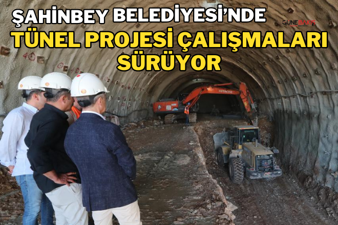 Şahinbey Belediyesi’nde tünel projesi çalışmaları sürüyor